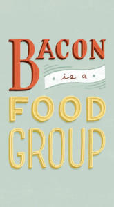 bacon is a food group